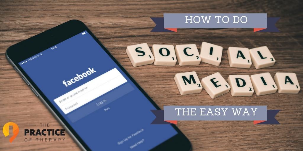 how-to-do-social-media-the-easy-way-in-private-practice-video