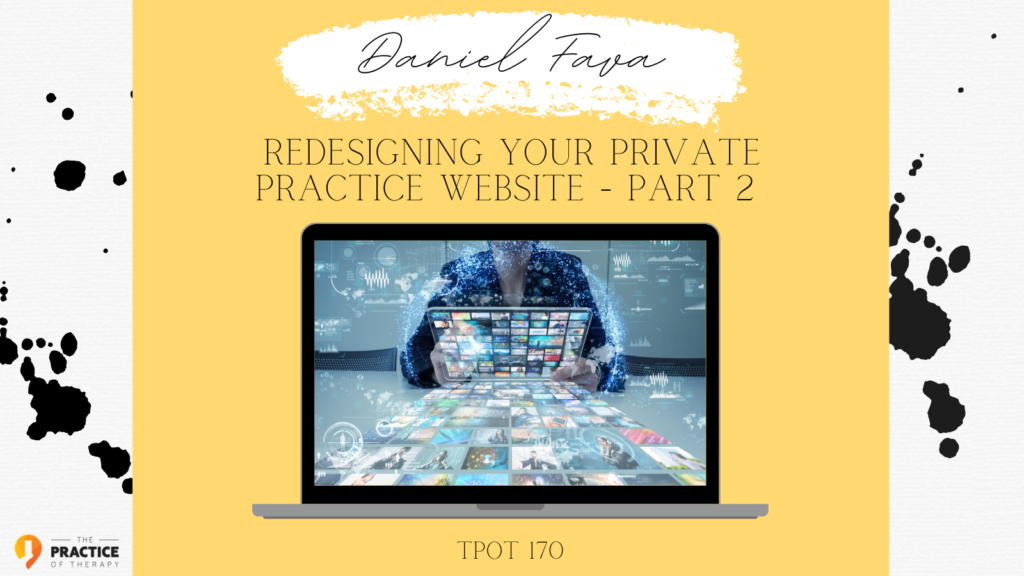 Redesigning Your Private Practice Website - Part 2 