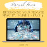 Redesigning Your Private Practice Website - Part 2