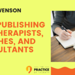 Chris Swenson | Self-Publishing for Therapists, Coaches, and Consultants | TPOT 189