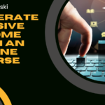 Generate Passive Income With An Online Course