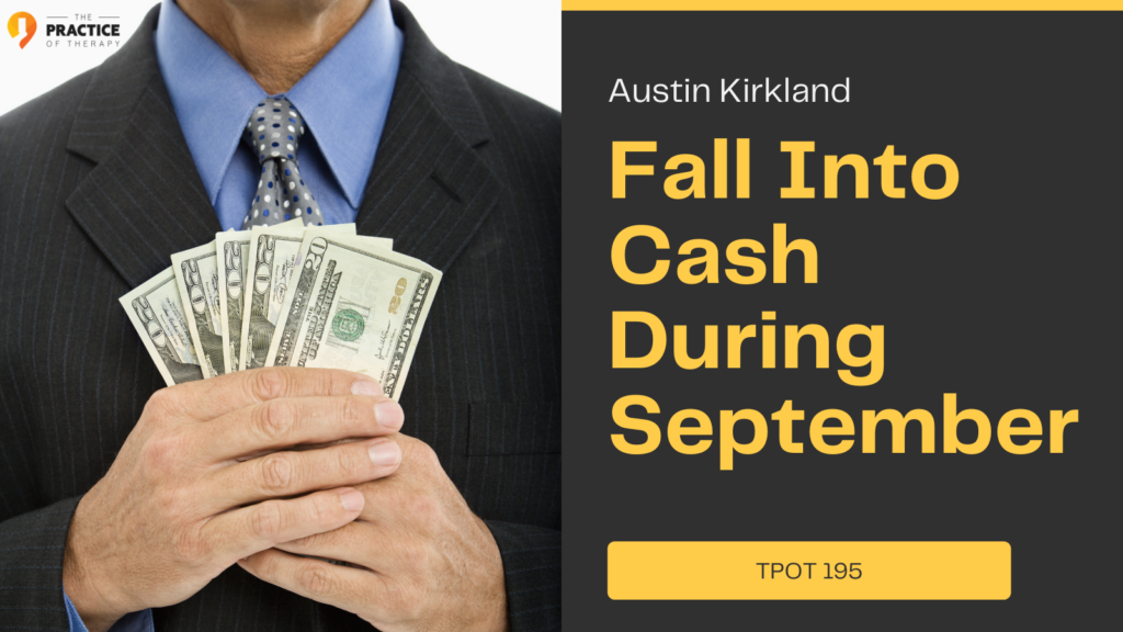 Fall Into Cash During September TPOT 195