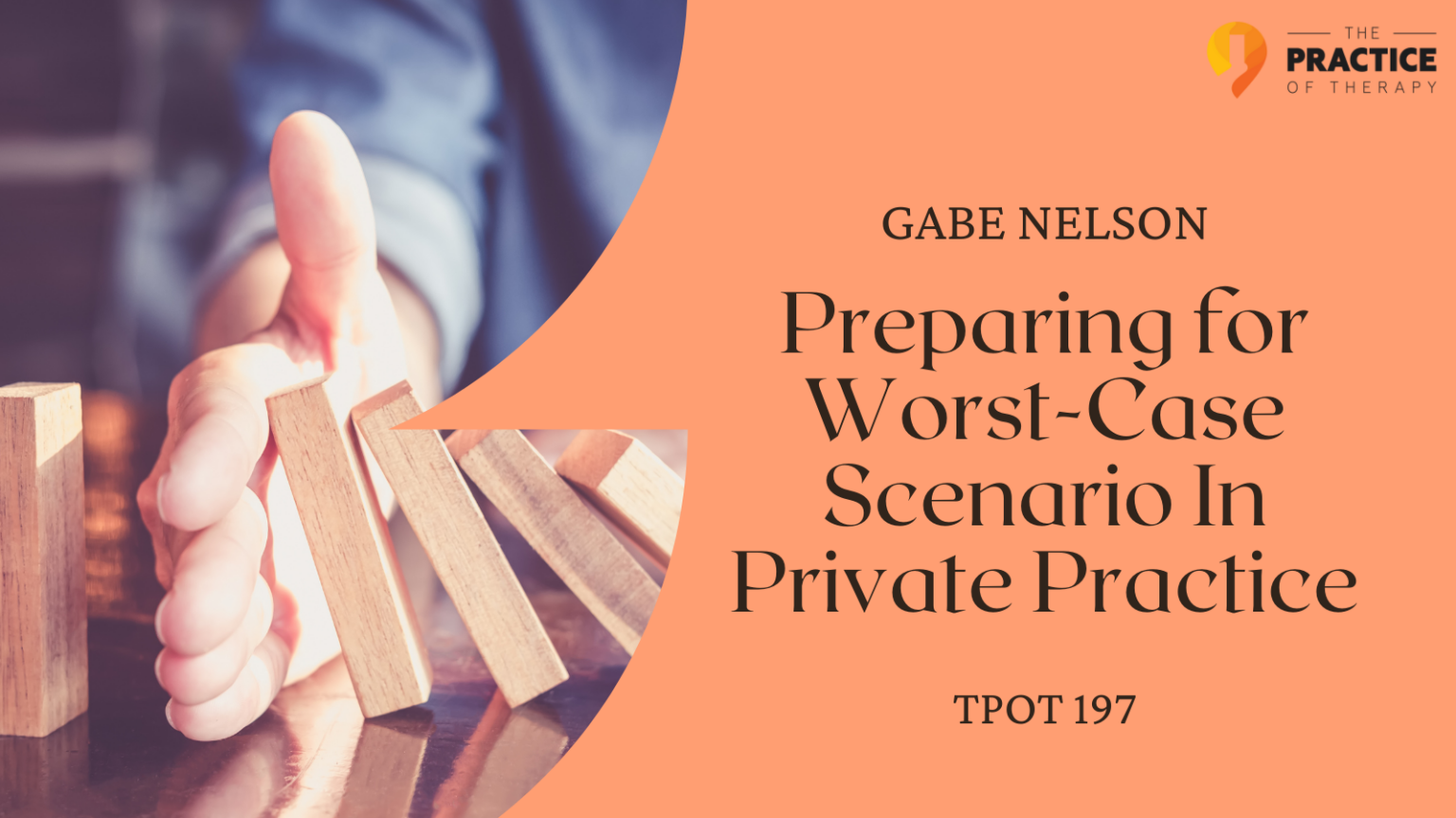 gabe-nelson-preparing-for-worst-case-scenario-in-private-practice