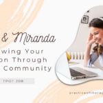 Kelly and Miranda Following Your Passion Through Online Community TPOT 208