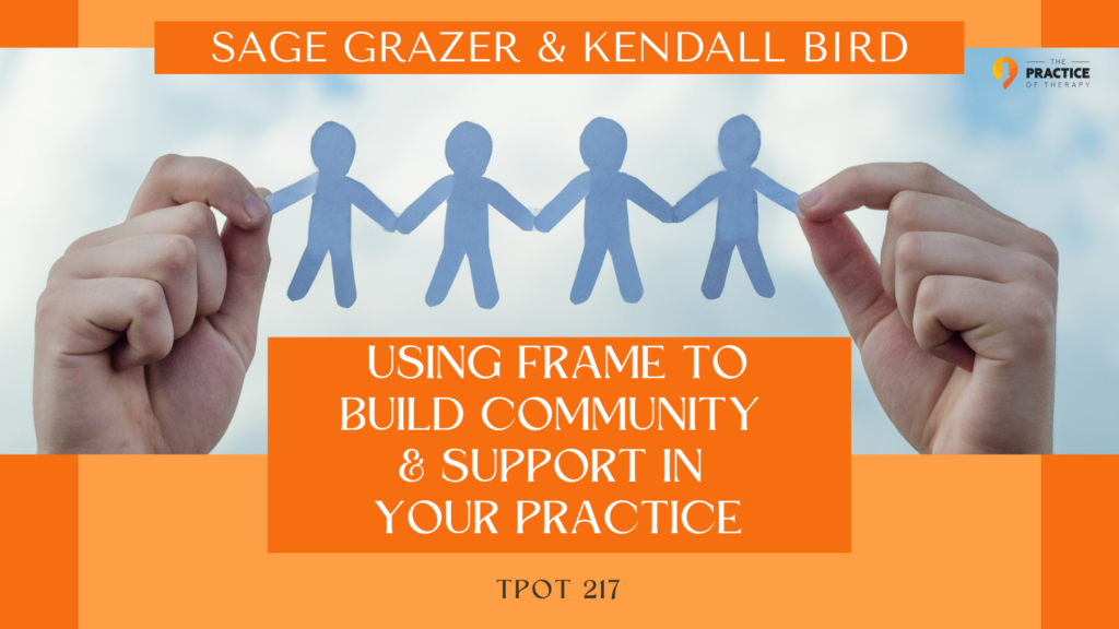 Using Frame To Build Community & Support In Your Practice