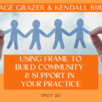 Using Frame To Build Community & Support In Your Practice