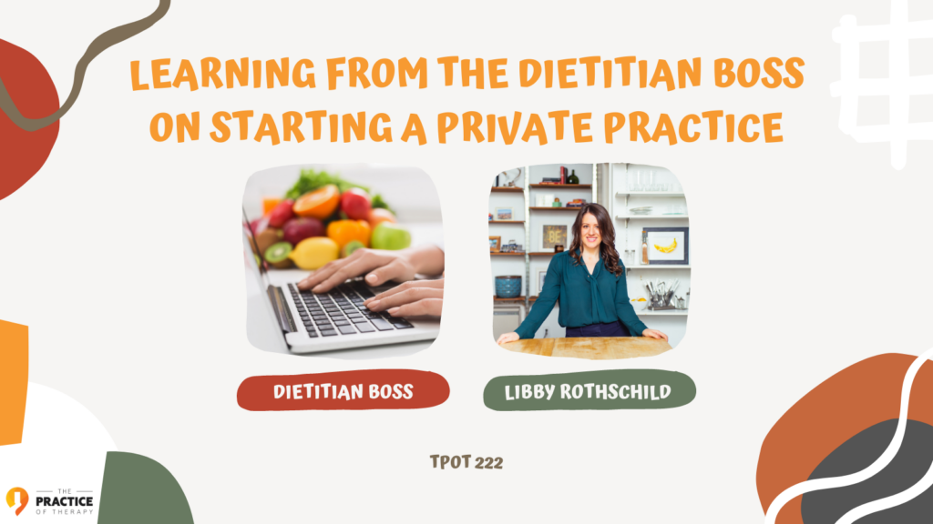 Learning From The Dietitian Boss on Starting A Private Practice