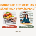 Learning From The Dietitian Boss on Starting A Private Practice