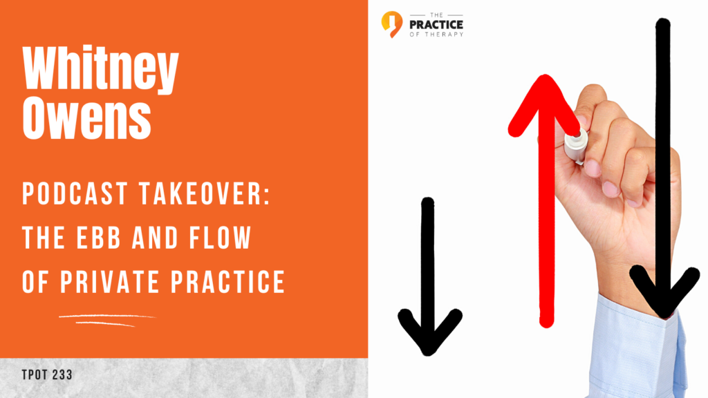 Podcast Takeover The Ebb and Flow of Private Practice