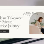 Whitney Owens | Podcast Takeover The Private Practice Journey | TPOT 232