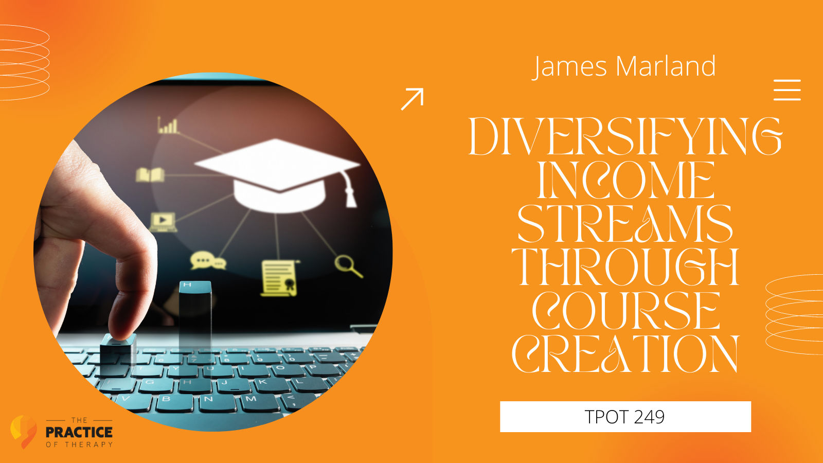 James Marland | Diversifying Income Streams Through Course Creation | TPOT 249