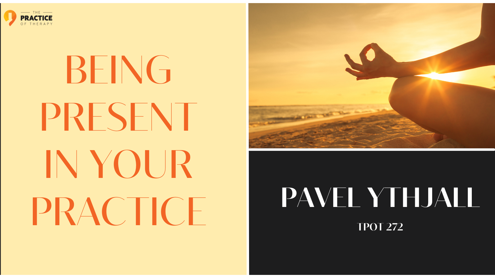 Pavel Ythjall | Being Present In Your Practice | TPOT 272