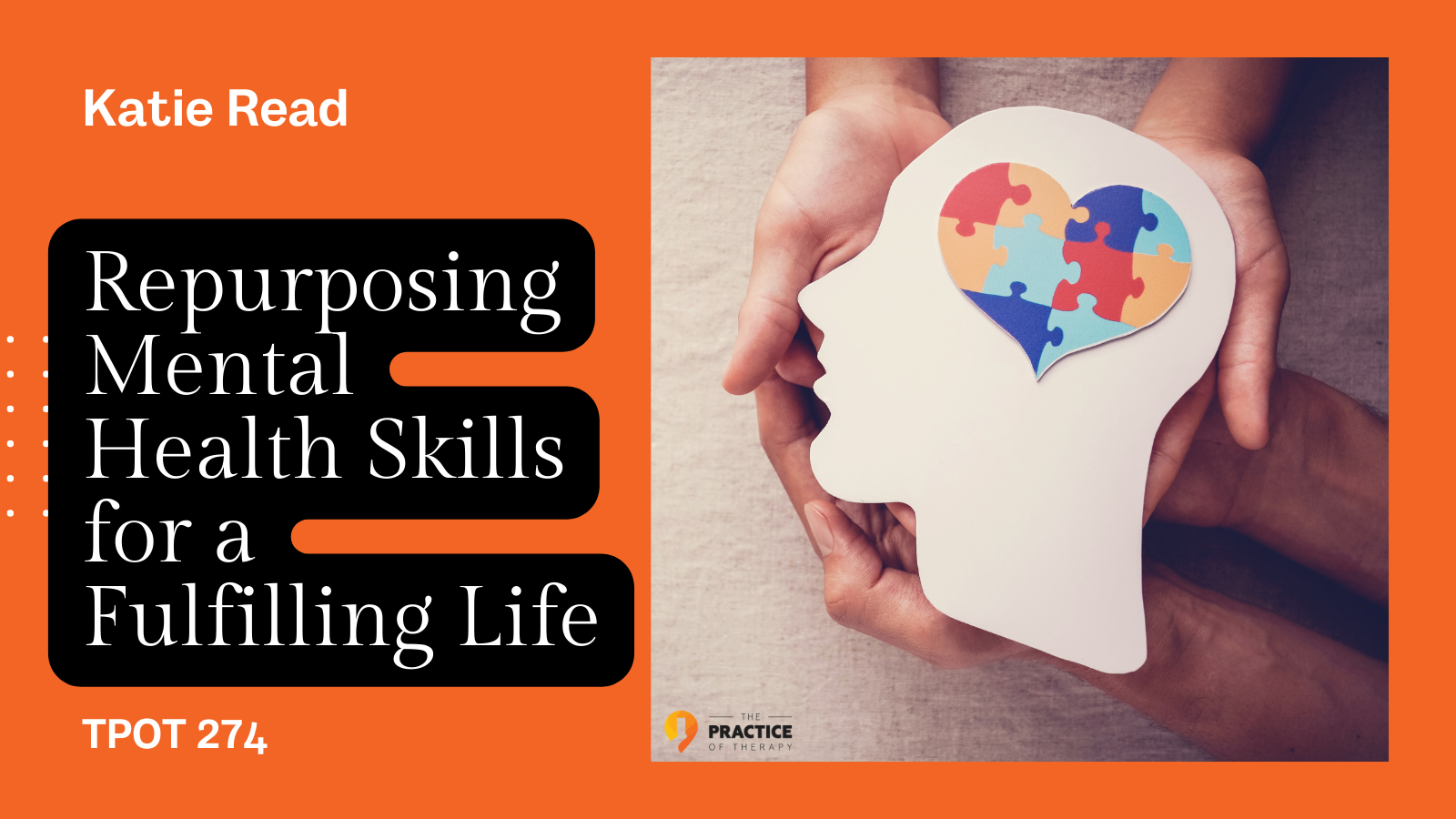 Repurposing Mental Health Skills for a Fulfilling Life