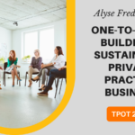 One-To-Many Building a Sustainable Private Practice Business