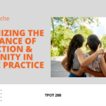 Danielle Branche Recognizing the Importance of Connection and Community in Private Practice TPOT 288