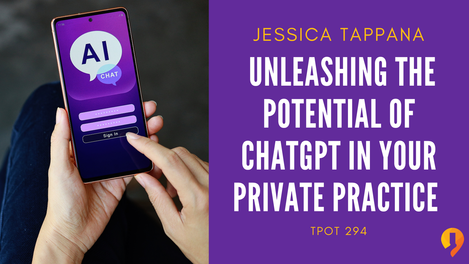 Jessica Tappana Unleashing the Potential of ChatGPT in Your Private Practice TPOT 294