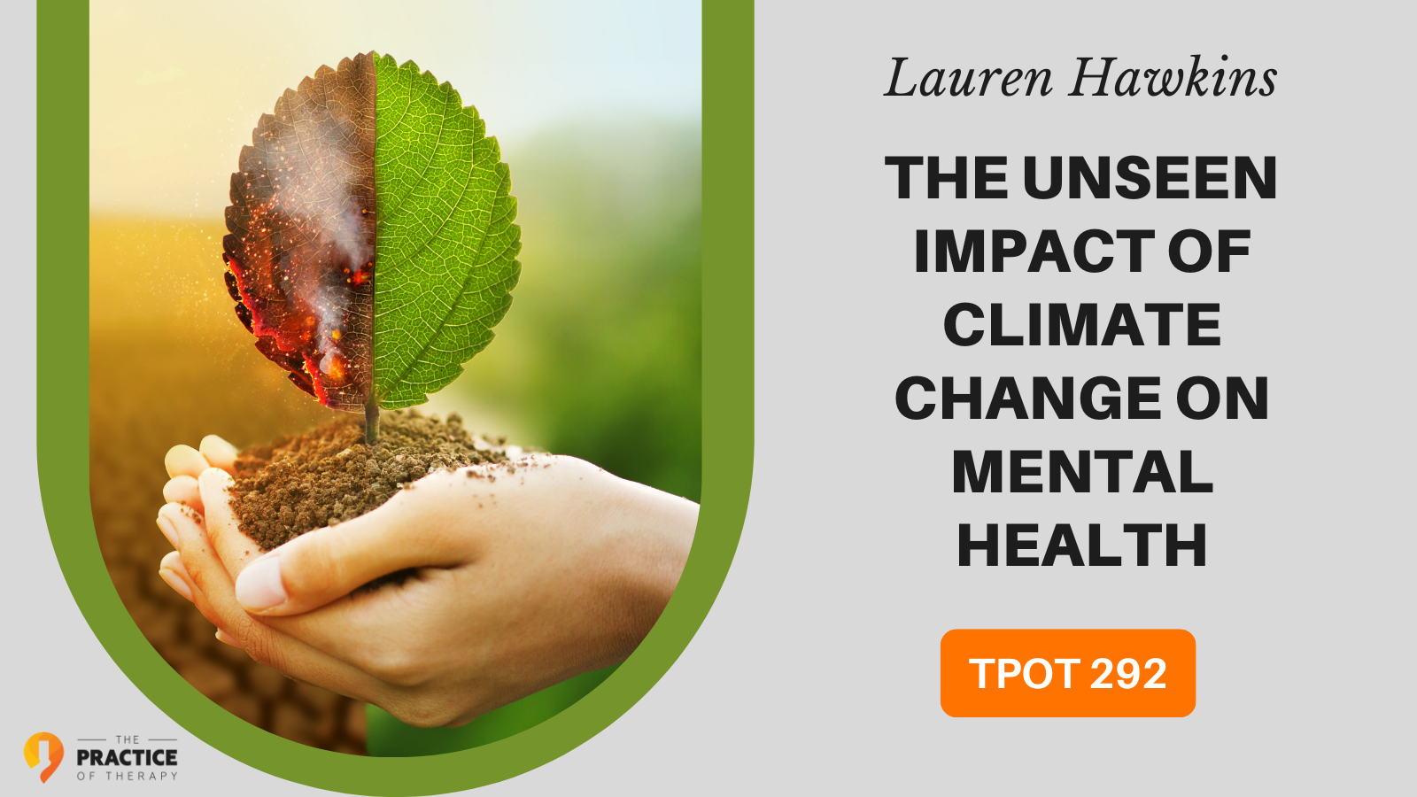 Lauren Hawkins The Unseen Impact of Climate Change on Mental Health TPOT 292