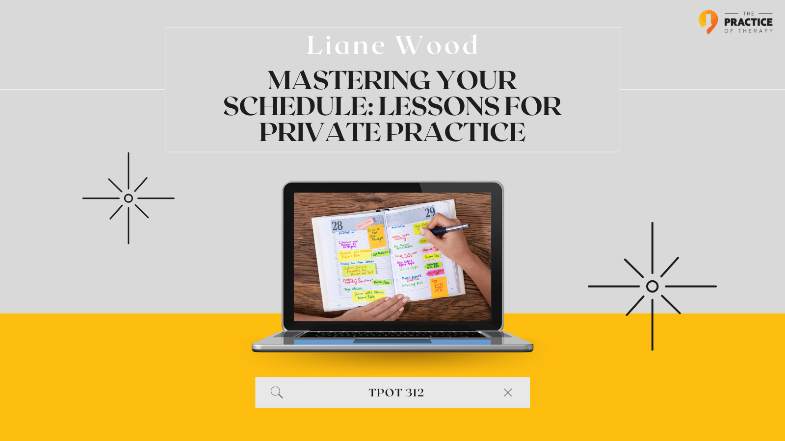 Liane Wood Mastering Your Schedule Lessons for Private Practice TPOT 312