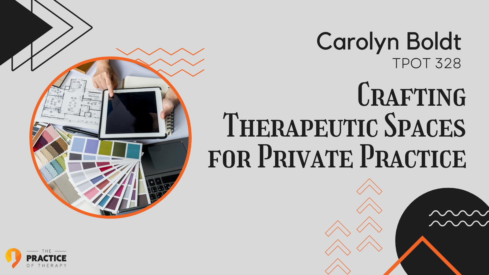 Carolyn Boldt Crafting Therapeutic Spaces for Private Practice TPOT 328