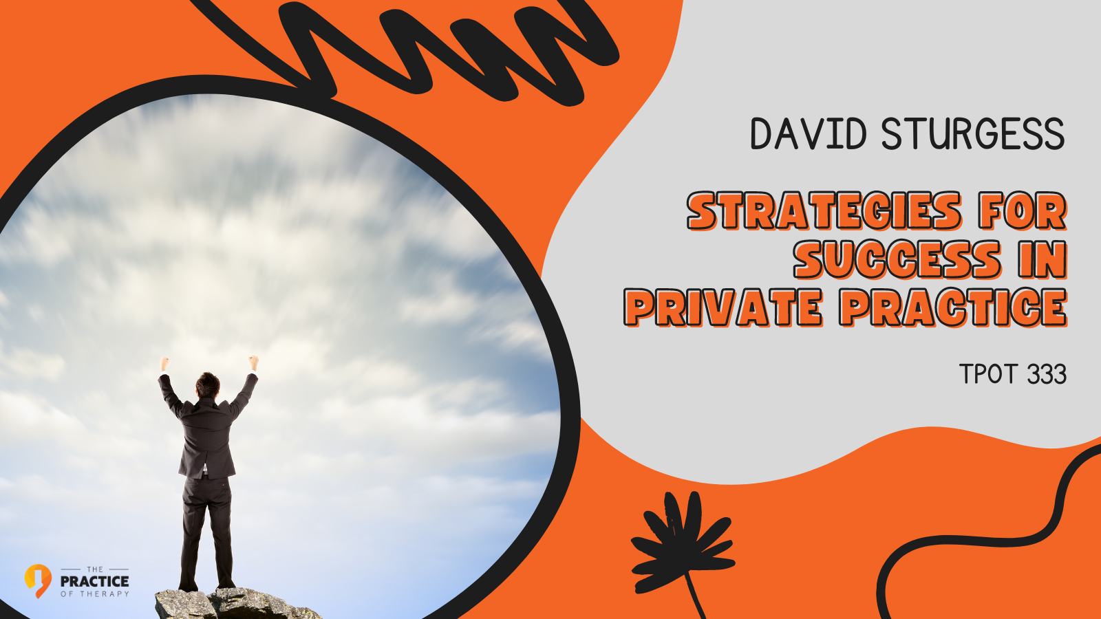 David Sturgess | Strategies for Success in Private Practice | TPOT 333