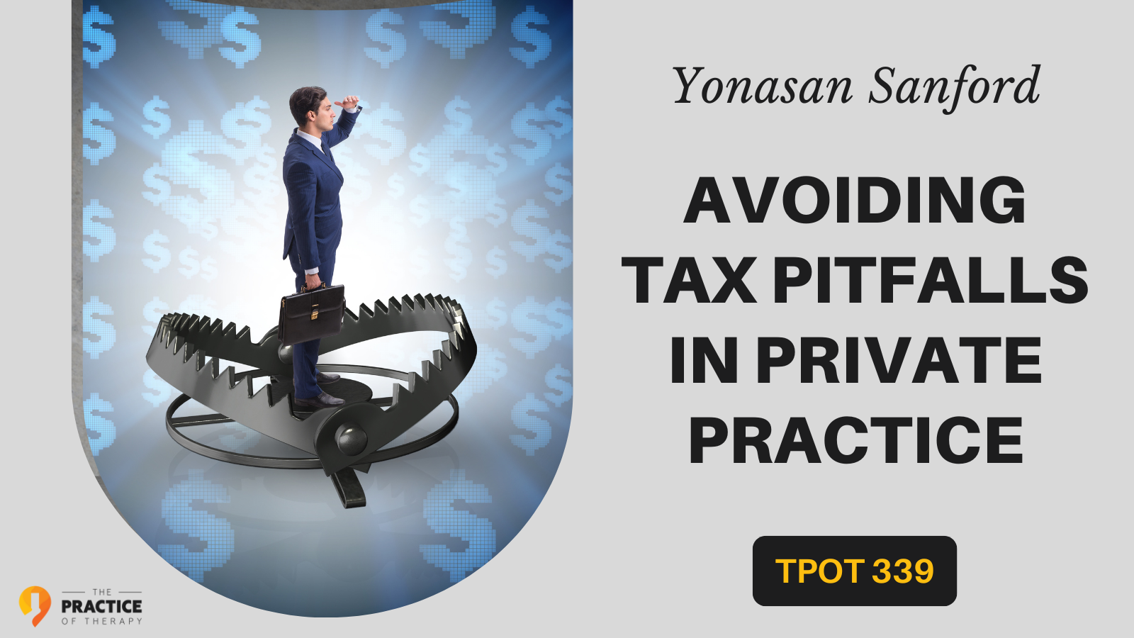 Yonasan Sanford | Avoiding Tax Pitfalls in Private Practice | TPOT 339 