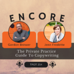 Encore Jenn Fredette The Private Practice Guide To Copywriting TPOT 354