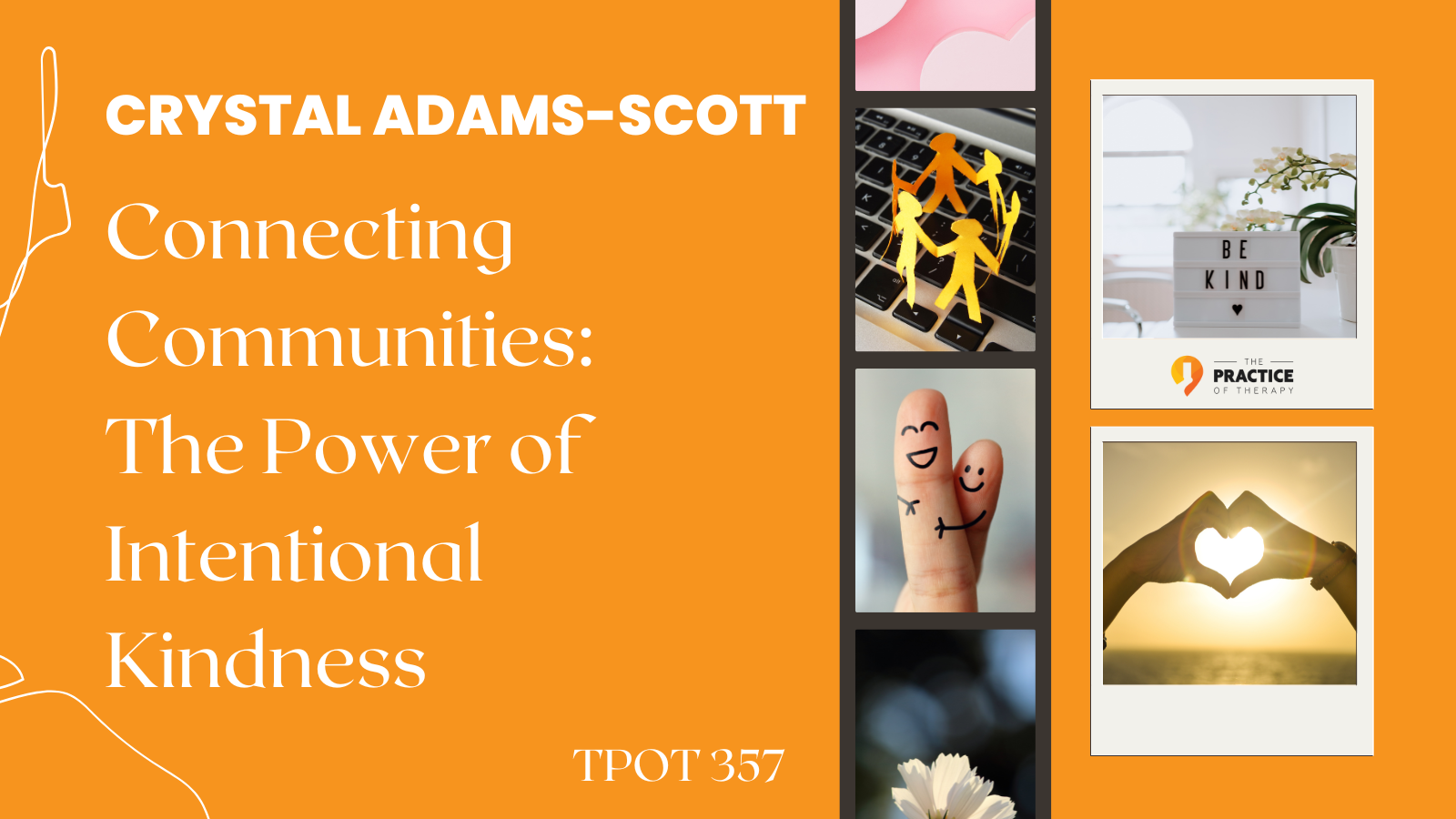 Crystal Adams-Scott Connecting Communities The Power of Intentional Kindness TPOT 357