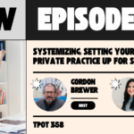 Nicole McCance | Systemizing: Setting Your Private Practice Up for Success | TPOT 358